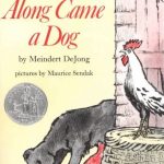 Along Came a Dog by Meindert DeJong