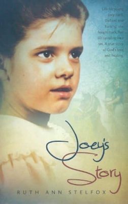 Joey's Story by Ruth Ann Stelfox