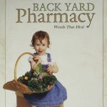 Back Yard Pharmacy by Rachel Weaver