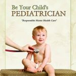 Be Your Child's Pediatrician by Rachel Weaver