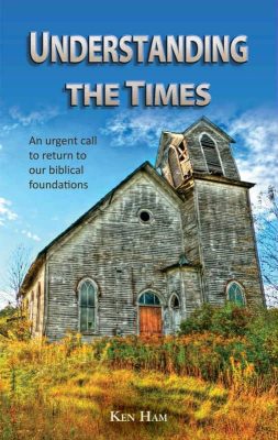 Understanding the Times by Ken Ham