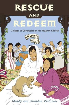 Rescue and Redeem, Volume 5: Chronicles of the Modern Church by Mindy and Brandon Withrow