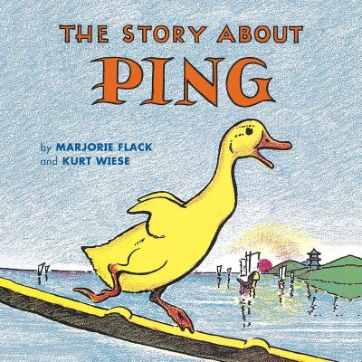 The Story About Ping by Marjorie Flack and Kurt Wiese