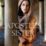 The Apostle’s Sister by Angela Hunt