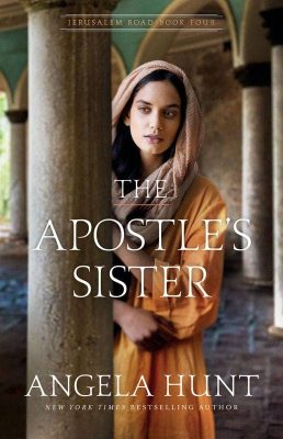 The Apostle’s Sister by Angela Hunt
