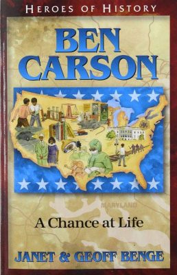 Ben Carson: A Chance at Life by Janet & Geoff Benge