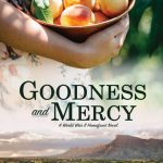 Goodness and Mercy by Patti Hill