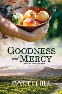 Goodness and Mercy by Patti Hill