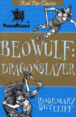 Beowulf by Rosemary Sutcliff