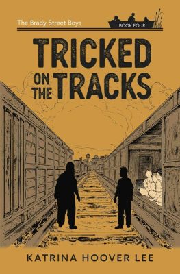 Tricked on the Tracks by Katrina Hoover Lee