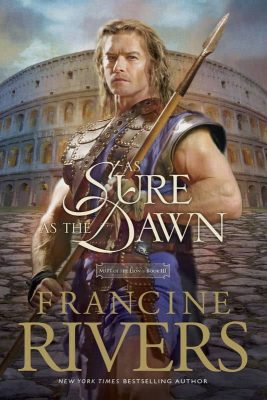 As Sure as the Dawn by Francine Rivers