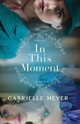 In This Moment by Gabrielle Meyer 