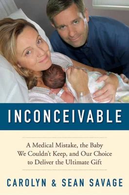 Inconceivable by Carolyn and Sean Savage