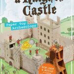 Build! A Knight's Castle: Paper Toy Archaeology by Annalie Seaman