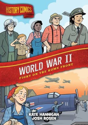 World War II: Fight on the Home Front by Kate Hannigan