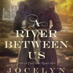 A River Between Us by Jocelyn Green