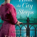 While the City Sleeps by Elizabeth Camden