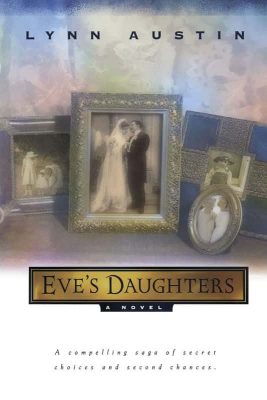 Eve's Daughters by Lynn Austin