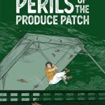 Perils of the Produce Patch by Katrina Hoover Lee