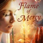 Flame of Mercy by Eleanor Bertin