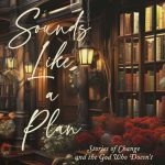 Sounds Like a Plan by Lorna Seilstad, Eleanor Bertin, Sara Davison, Brenda S. Anderson, Stacy Monson