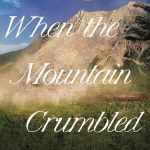 When the Mountain Crumbled by Angela K. Couch