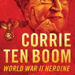 Corrie Ten Boom: World War II Heroine by Sam Wellman