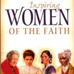 Inspiring Women of the Faith by W. Terry Whalin and Sam Wellman