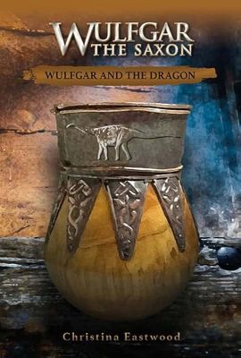 Wulfgar and the Dragon by Christina Eastwood