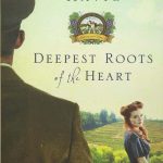 Deepest Roots of the Heart by Chautona Havig