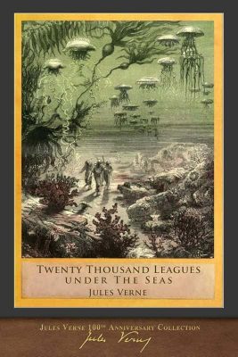 20,000 Leagues Under the Sea by Jules Verne