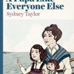 A Papa Like Everyone Else by Sydney Taylor