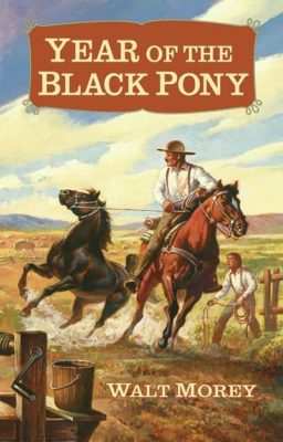 Year of the Black Pony by Walt Morey