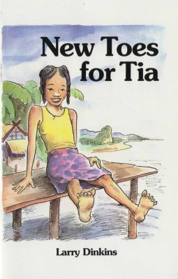 New Toes for Tia by Larry Dinkins