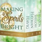 Making Spirits Bright by Havig, Hayman, Shiloh, Swanson