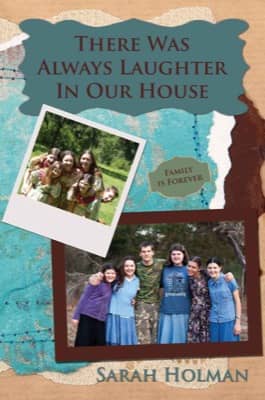 There was Always Laughter in Our House by Sarah Holman