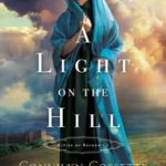 A Light on the Hill by Connilyn Cossette