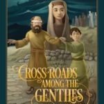 Crossroads Among the Gentiles by Elizabeth Raum