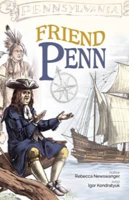 Friend Penn by Rebecca Newswanger