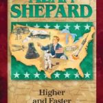 Alan Shepard: Higher and Faster by Janet & Geoff Benge
