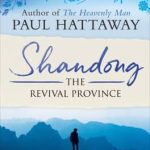 Shandong: The Revival Province by Paul Hattaway