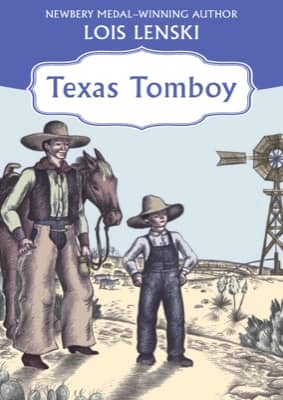 Texas Tomboy by Lois Lenski