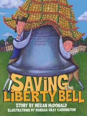 Saving the Liberty Bell by Megan McDonald