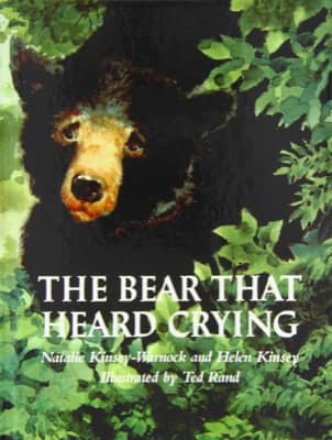 The Bear That Heard Crying by Natalie Kinsey-Warnock and Helen Kinsey