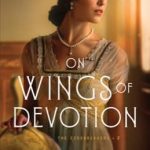 On Wings of Devotion by Roseanna M. White