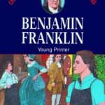 Benjamin Franklin, Young Printer by Augusta Stevenson