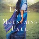Until the Mountains Fall by Connilyn Cossette