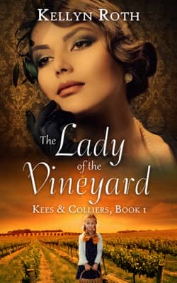 The Lady of the Vineyard by Kellyn Roth