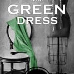 The Green Dress by Liz Tolsma