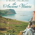 From Across the Ancient Waters by Michael Phillips